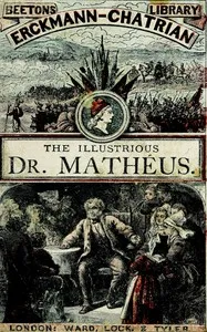 The illustrious Dr. Mathéus — Erckmann-Chatrian cover
