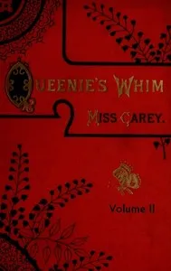 Queenie's whim, Volume 2 (of 3): A novel cover
