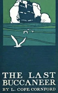 The last buccaneer : $b or, The trustees of Mrs A. — L. Cope (Leslie Cope) Cornford cover