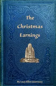 The Christmas earnings: Or, Ethel Fletcher's temptation cover