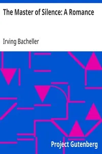 The Master of Silence: A Romance — Irving Bacheller cover