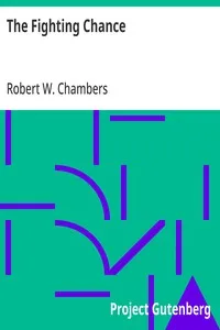 The Fighting Chance — Robert W. (Robert William) Chambers cover