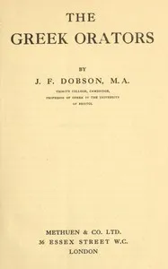 The Greek orators — J. F. (John Frederic) Dobson cover