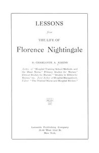 Lessons from the life of Florence Nightingale — Charlotte A. (Charlotte Albina) Aikens cover