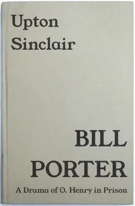 Bill Porter: A drama of O. Henry in prison cover