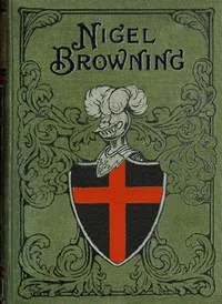 Nigel Browning — Agnes Giberne cover