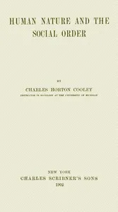 Human nature and the social order — Charles Horton Cooley cover