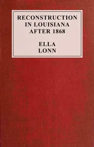 Reconstruction in Louisiana after 1868 — Ella Lonn cover