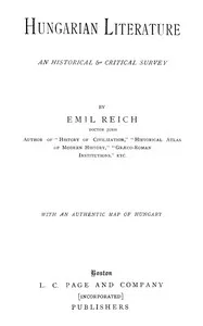 Hungarian literature : $b An historical & critical survey — Emil Reich cover
