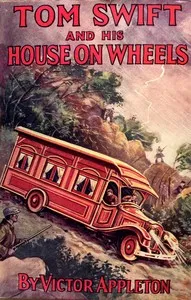Tom Swift and his house on wheels: A trip to the mountain of mystery cover