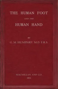 The human foot and the human hand — George Murray, Sir Humphry cover