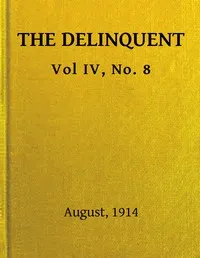 The Delinquent, Vol. IV, No. 8, August, 1914 — Various cover