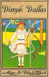 Dimple Dallas: The further fortunes of a sweet little maid — Amy Ella Blanchard cover