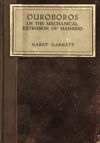 Ouroboros; or, the mechanical extension of mankind cover