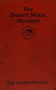 The Desert Moon mystery — Kay Cleaver Strahan cover
