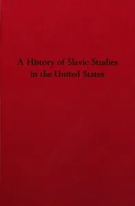 A history of Slavic studies in the United States — Clarence Augustus Manning cover