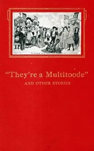 "They're a multitoode" and other stories cover