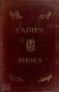 Ladies' dress shoes of the nineteenth century — T. Watson (Thomas Watson) Greig cover
