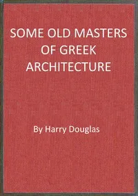 Some old masters of Greek architecture cover
