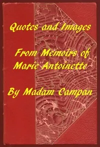 Quotes and Images From Memoirs of Marie Antoinette cover