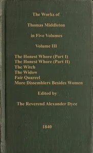 The works of Thomas Middleton, Volume 3 (of 5) — Thomas Dekker cover