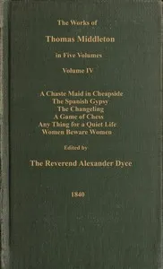 The works of Thomas Middleton, Volume 4 (of 5) cover