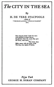 The city in the sea — H. De Vere (Henry De Vere) Stacpoole cover