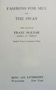 Fashions for men, and The swan: Two plays by Franz Molnar cover