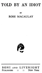 Told by an idiot — Rose Macaulay cover