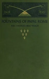 Fountains of Papal Rome — Fanny Davenport Rogers MacVeagh cover