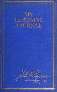 My Lorraine journal — Edith O'Shaughnessy cover