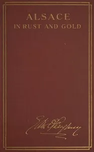 Alsace in rust and gold — Edith O'Shaughnessy cover