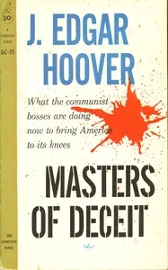 Masters of deceit : $b The story of Communism in America and how to fight it — J. Edgar (John Edgar) Hoover cover