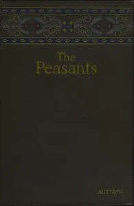 The peasants, [vol. 1] : $b Autumn — Władysław Stanisław Reymont cover