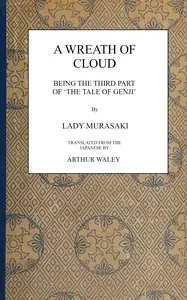 A wreath of cloud : $b Being the third part of 'The tale of Genji' cover