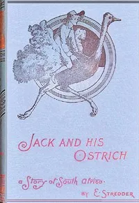 Jack and his ostrich : $b An African story cover