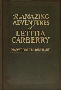 The amazing adventures of Letitia Carberry — Mary Roberts Rinehart cover