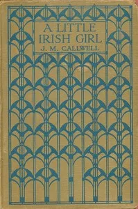 A little Irish girl — J. M. (Josephine Martin) Callwell cover