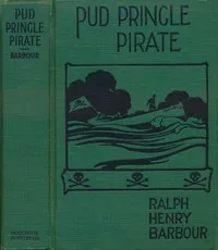 Pud Pringle, pirate — Ralph Henry Barbour cover