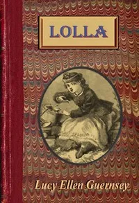 Lolla : $b or,The sin of greediness — Lucy Ellen Guernsey cover