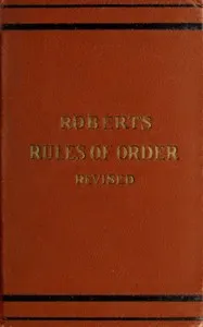 Robert's rules of order revised: for deliberative assemblies cover