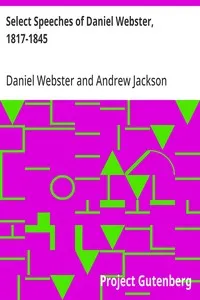 Select Speeches of Daniel Webster, 1817-1845 — Daniel Webster cover