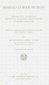 Minerals in rock sections : $b The practical methods of identifying minerals in rock sections with the microscope, especially arranged for students in technical and scientific schools — Lea McIlvaine Luquer cover