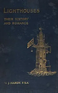Lighthouses: Their history and romance cover