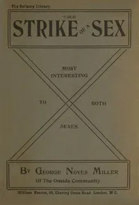 The strike of a sex : $b A novel. — George Noyes Miller cover