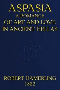 Aspasia : $b A romance of art and love in ancient Hellas — Robert Hamerling cover
