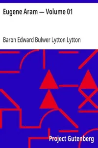 Eugene Aram — Volume 01 — Edward Bulwer Lytton, Baron Lytton cover