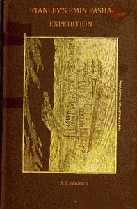 Stanley's Emin Pasha expedition — A.-J. (Alphonse-Jules) Wauters cover
