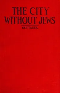 The city without Jews : $b A novel of our time — Hugo Bettauer cover