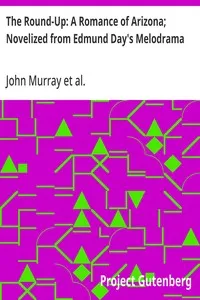 The Round-Up: A Romance of Arizona; Novelized from Edmund Day's Melodrama — John Murray cover